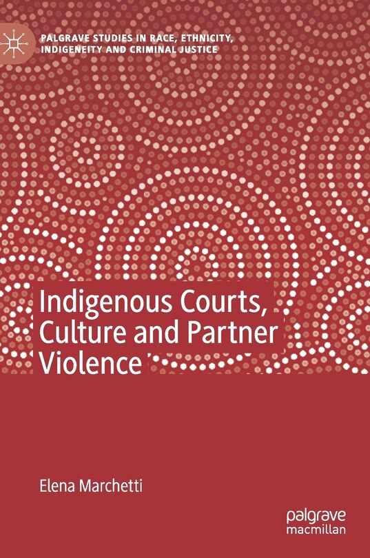 Front cover_Indigenous Courts, Culture And Partner Violence