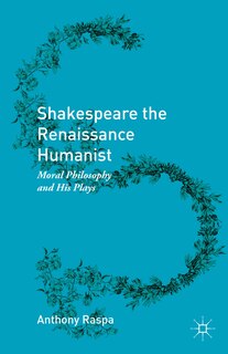 Front cover_Shakespeare The Renaissance Humanist