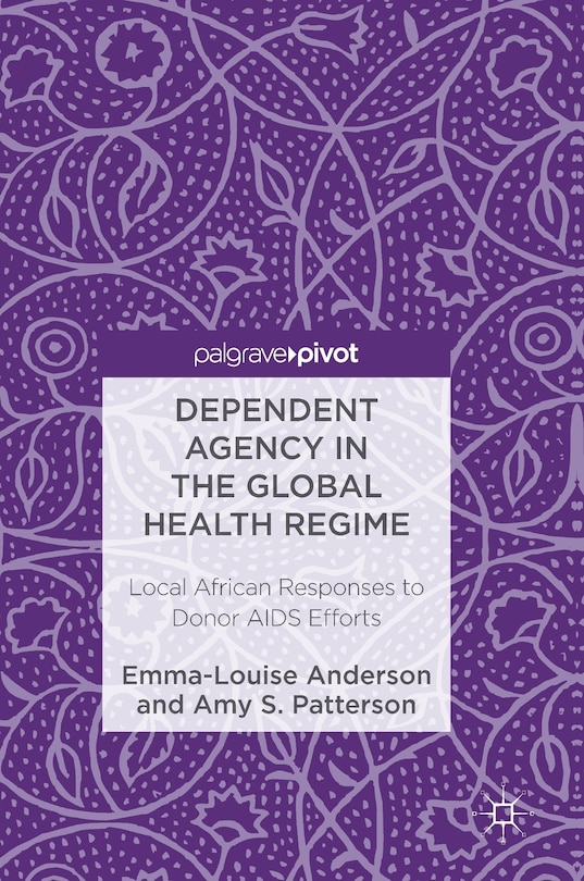 Front cover_Dependent Agency In The Global Health Regime