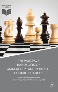 Front cover_The Palgrave Handbook Of Masculinity And Political Culture In Europe