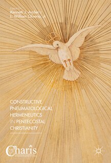 Front cover_Constructive Pneumatological Hermeneutics In Pentecostal Christianity