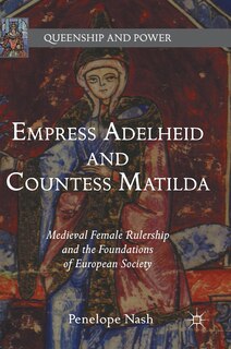 Front cover_Empress Adelheid And Countess Matilda