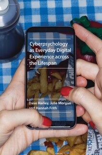 Front cover_Cyberpsychology As Everyday Digital Experience Across The Lifespan
