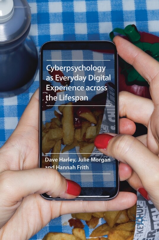 Front cover_Cyberpsychology As Everyday Digital Experience Across The Lifespan