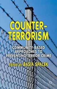 Counter-terrorism: Community-based Approaches To Preventing Terror Crime