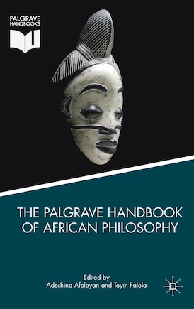 The Palgrave Handbook Of African Philosophy