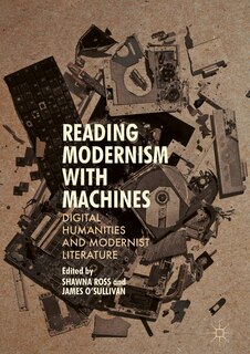 Front cover_Reading Modernism With Machines