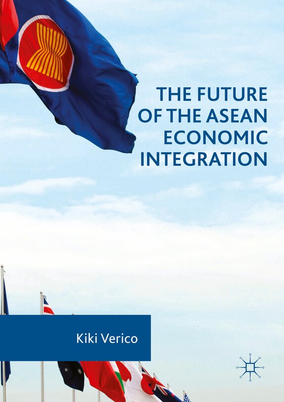 Front cover_The Future Of The Asean Economic Integration