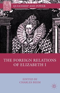 Front cover_The Foreign Relations Of Elizabeth I