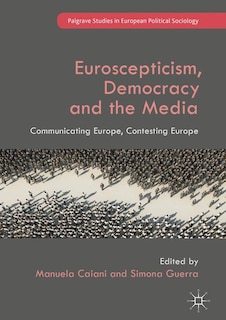 Front cover_Euroscepticism, Democracy And The Media