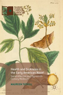 Front cover_Health And Sickness In The Early American Novel