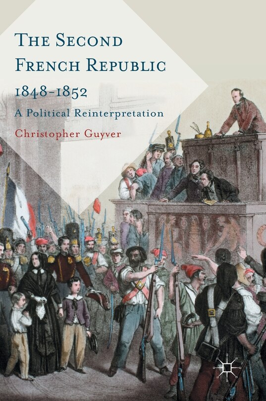 Front cover_The Second French Republic 1848-1852