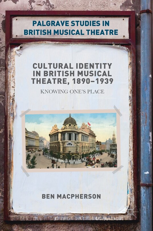 Front cover_Cultural Identity In British Musical Theatre, 1890-1939