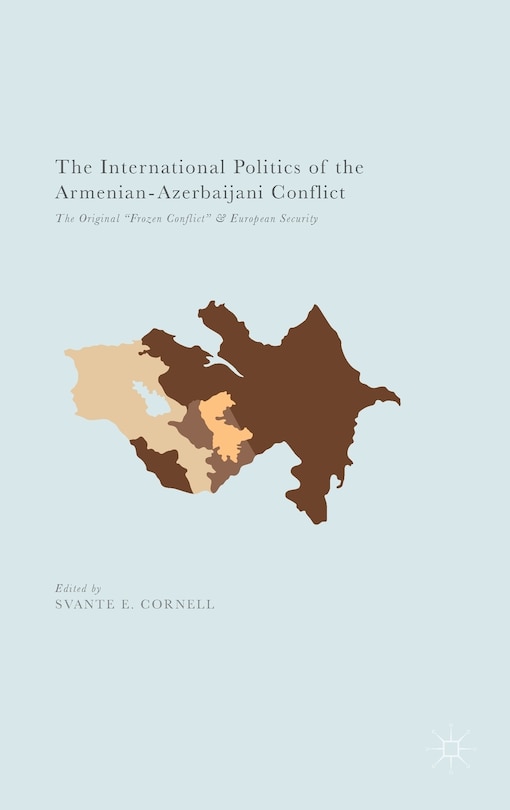 Front cover_International Politics of the Armenian-Azerbaijani Conflict