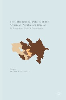 Front cover_The International Politics of the Armenian-Azerbaijani Conflict