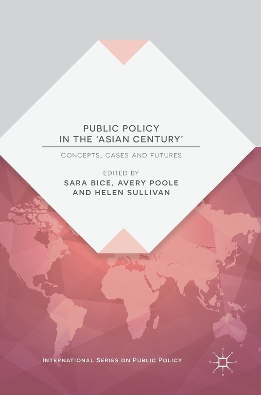 Front cover_Public Policy In The 'asian Century'