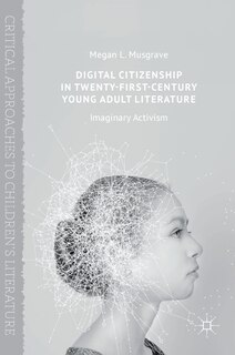 Couverture_Digital Citizenship In Twenty-first-century Young Adult Literature