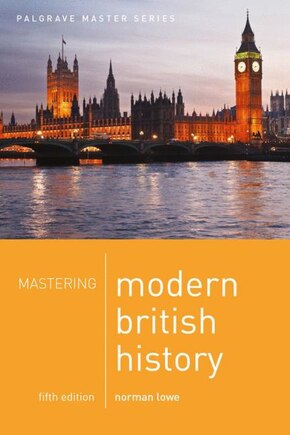 Mastering Modern British History