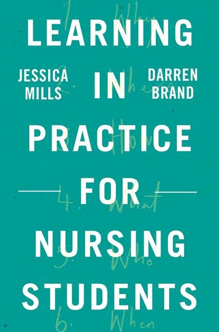 Front cover_Learning In Practice For Nursing Students