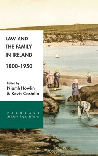 Couverture_Law And The Family In Ireland, 1800-1950
