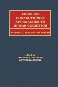 Couverture_Localist Connectionist Approaches To Human Cognition