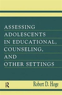 Front cover_Assessing Adolescents In Educational, Counseling, And Other Settings