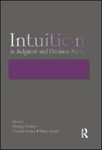 Front cover_Intuition In Judgment And Decision Making