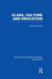 Front cover_Class, Culture and Education (RLE Edu L)