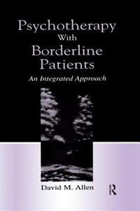 Psychotherapy With Borderline Patients: An Integrated Approach