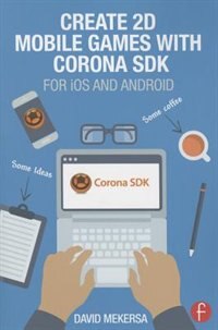 Front cover_Create 2d Mobile Games With Corona Sdk