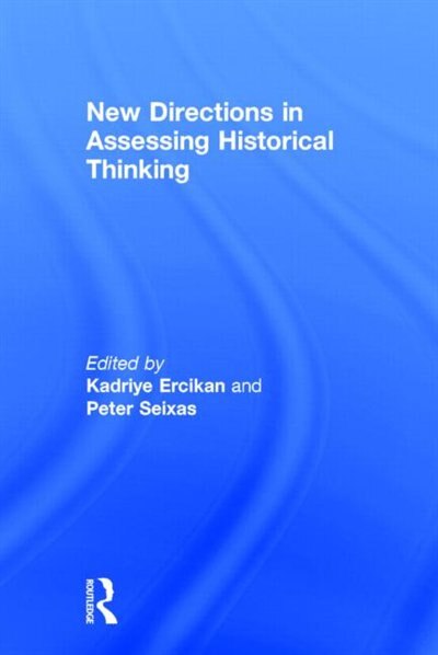 Front cover_New Directions In Assessing Historical Thinking