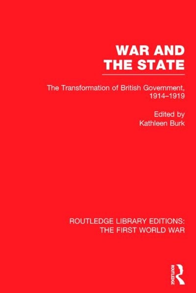 Front cover_War and the State (RLE The First World War)