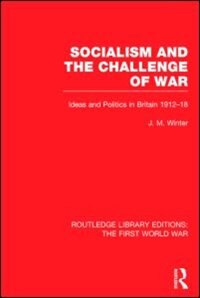 Front cover_Socialism And The Challenge Of War (rle The First World War)