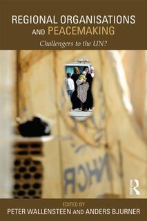 Front cover_Regional Organizations And Peacemaking