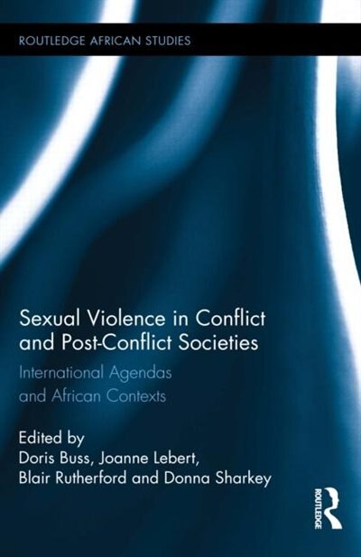 Front cover_Sexual Violence In Conflict And Post-conflict Societies