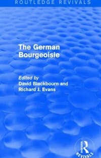 Couverture_The German Bourgeoisie (Routledge Revivals)