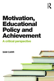 Couverture_Motivation, Educational Policy And Achievement
