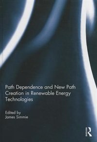 Couverture_Path Dependence And New Path Creation In Renewable Energy Technologies