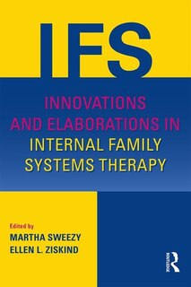 Front cover_Innovations And Elaborations In Internal Family Systems Therapy