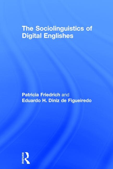 Couverture_The Sociolinguistics of Digital Englishes