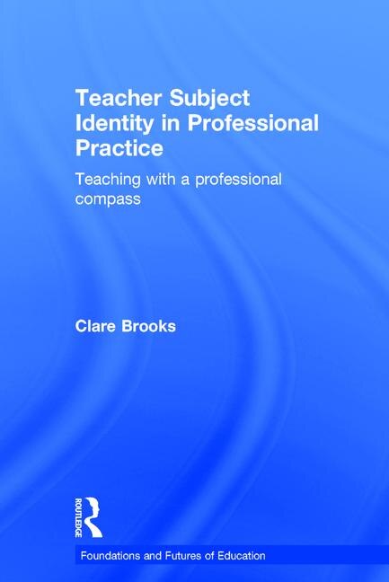 Couverture_Teacher Subject Identity In Professional Practice