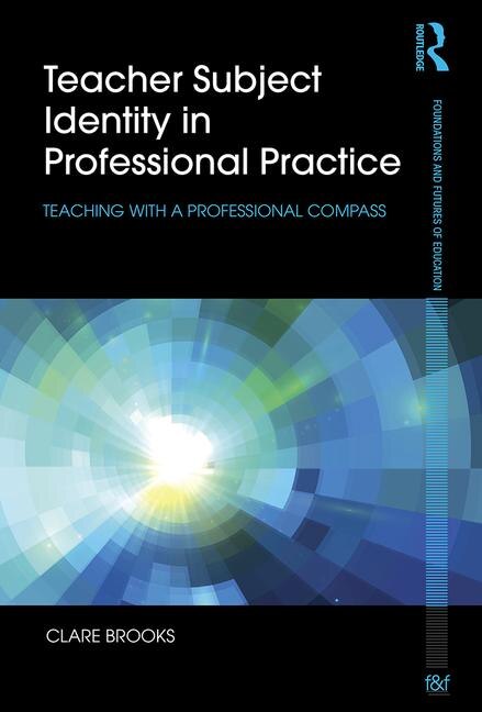 Front cover_Teacher Subject Identity In Professional Practice