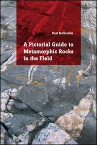 Couverture_A Pictorial Guide To Metamorphic Rocks In The Field