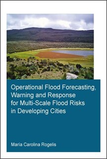 Front cover_Operational Flood Forecasting, Warning And Response For Multi-scale Flood Risks In Developing Cities