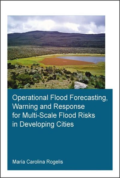Front cover_Operational Flood Forecasting, Warning And Response For Multi-scale Flood Risks In Developing Cities