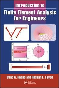 Front cover_Introduction To Finite Element Analysis For Engineers