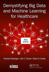 Front cover_Demystifying Big Data And Machine Learning For Healthcare