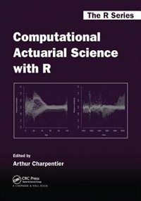 Computational Actuarial Science With R