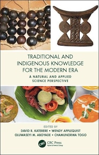 Couverture_Traditional And Indigenous Knowledge For The Modern Era