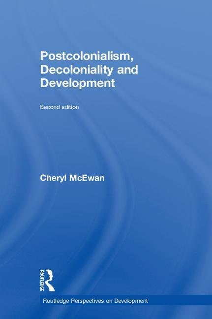 Front cover_Postcolonialism, Decoloniality And Development